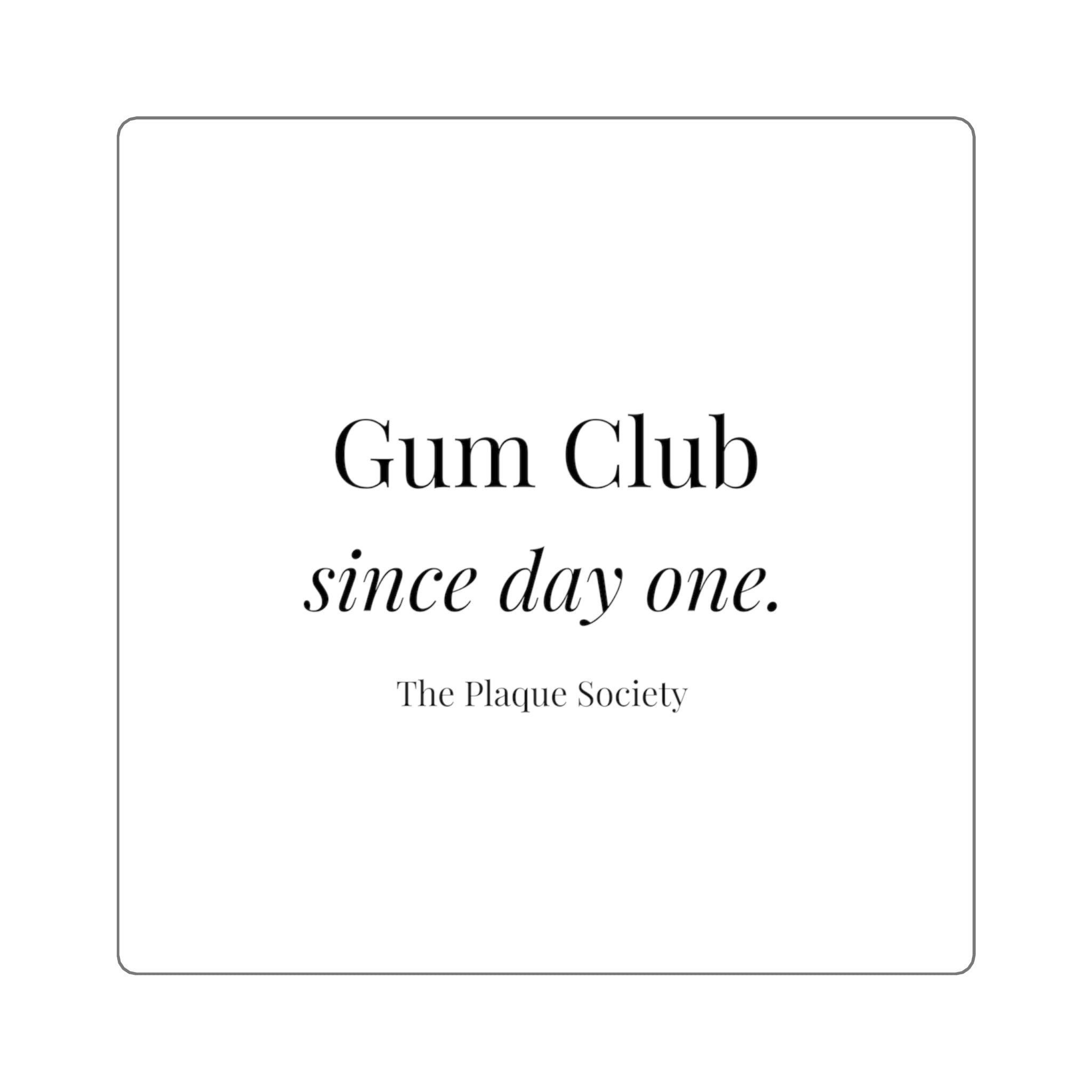 GUM CLUB — SIGNATURE STICKER