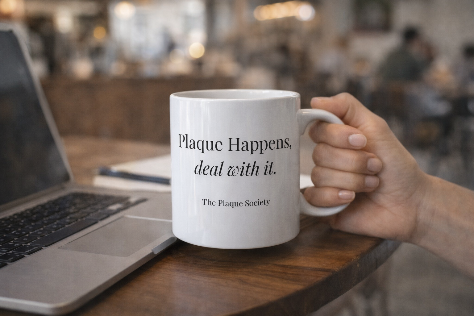 PLAQUE HAPPENS, DEAL WITH IT — Mug